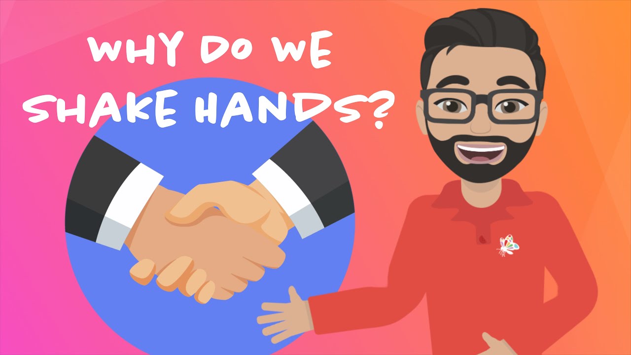 Why Do We Shake Hands?
