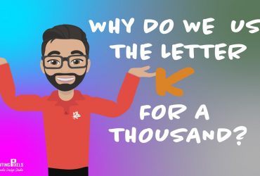 Why Do We Use The Letter 'K' For A Thousand?
