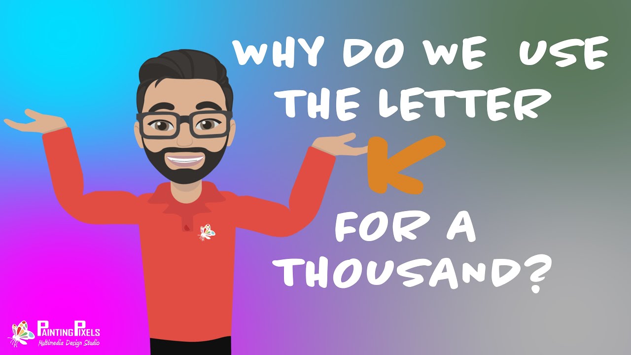 why-do-we-use-the-letter-k-for-a-thousand